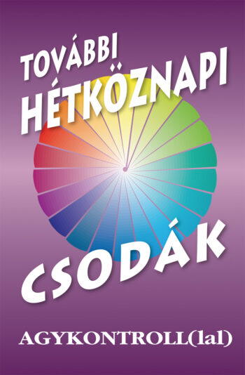 További hétköznapi csodák agykontrollal