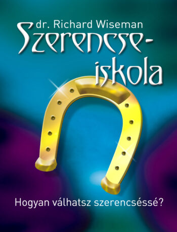 Richard Wiseman: Szerencseiskola