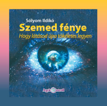 Sólyom Ildikó: Szemed fénye (+CD)