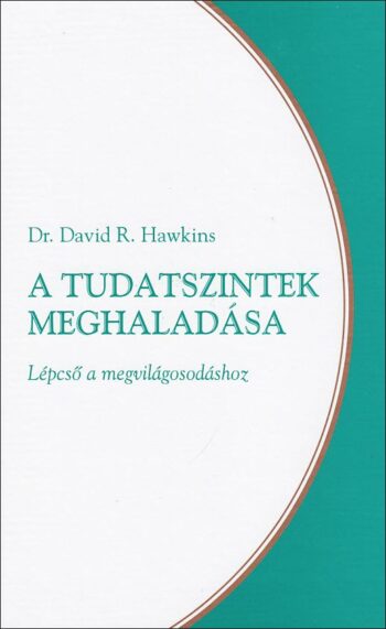 A tudatszintek meghaladása (Lépcső a megvilágosodáshoz)