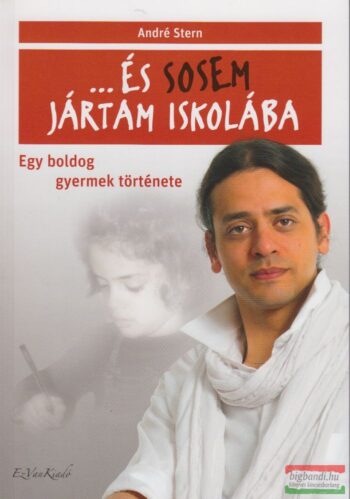 ...ÉS SOSEM JÁRTAM ISKOLÁBA