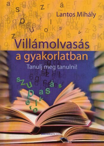 Villámolvasás a gyakorlatban  (Tanulj meg tanulni!)