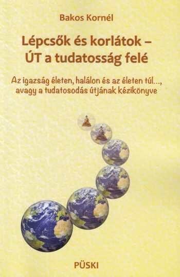 Lépcsők és korlátok – Út a tudatosság felé