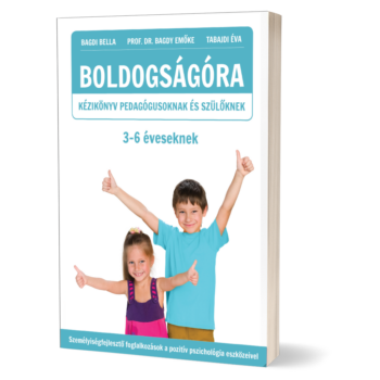 BOLDOGSÁGÓRA 3-6 éveseknek (Kézikönyv pedagógusoknak és szülőknek)