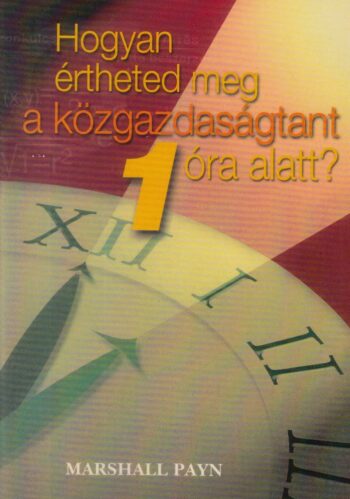 Hogyan értheted meg a közgazdaságtant 1 óra alatt?
