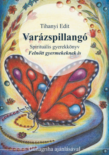 Tihanyi Edit: Varázspillangó