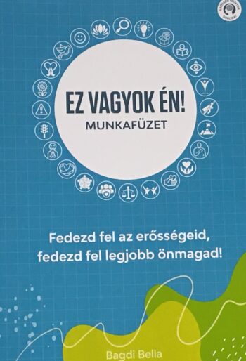 EZ VAGYOK ÉN! - Munkafüzet Szerző: Bagdi Bella