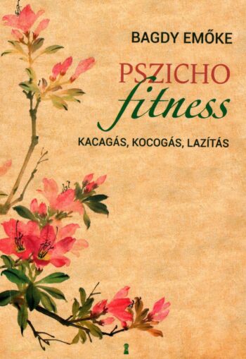 Pszichofitness  Szerző: Bagdy Emőke