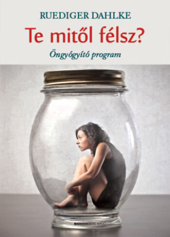 Te mitől félsz? – Öngyógyító program