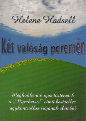 Helene Hadsell: Két valóság peremén
