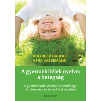 A gyermeki lélek nyelve: a betegség