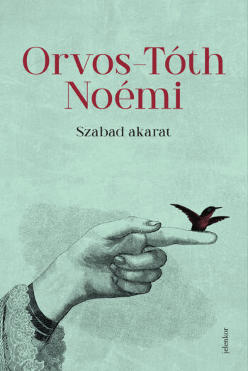 Orvos-Tóth Noémi: Szabad akarat