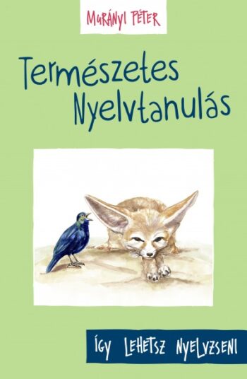 Természetes nyelvtanulás - Így lehetsz nyelvzseni