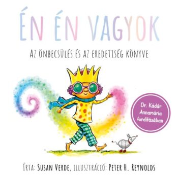 ÉN Én vagyok - az önbecsülés és az eredetiség könyve