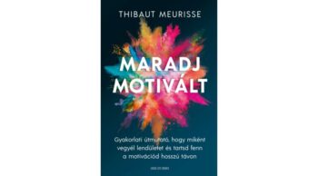 Maradj motivált!