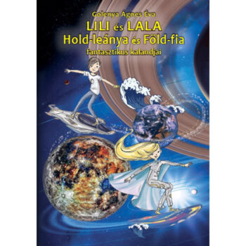 LILI és LALA Hold-leánya és Föld-fia fantasztikus kalandjai