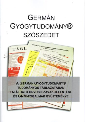 A Germán Gyógytudomány tudományos táblázata (Germán új medicina) +  Szószedet