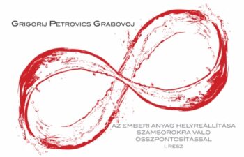 Az emberi anyag helyreállítása számsorokra való összpontosítással I. rész