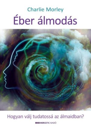 Charlie Morley: Éber álmodás