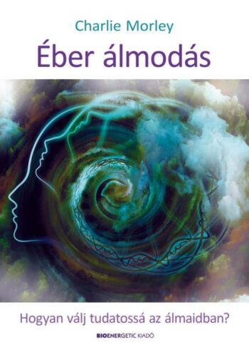 Charlie Morley: Éber álmodás