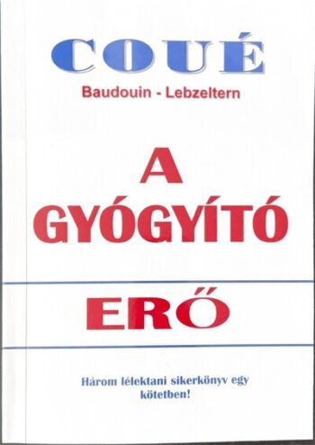 Coué: Gyógyító Erő
