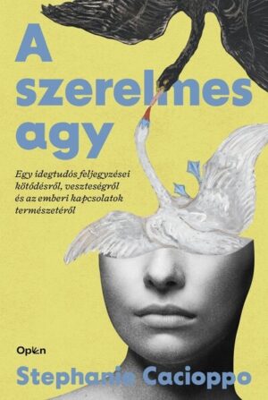 Stephanie Cacioppo: A szerelmes agy