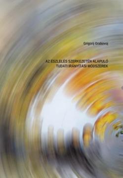 Az észlelés szerkezetén alapuló tudati módszerek