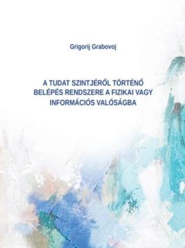 A Tudat szintjéről történő belépés rendszere