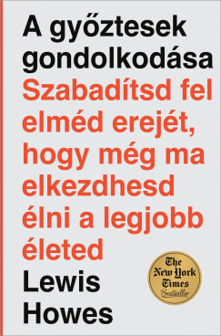 Lewis Howes: A győztesek gondolkodása