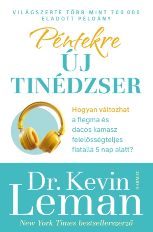Dr. Kevin Leman: Péntekre új tinédzser
